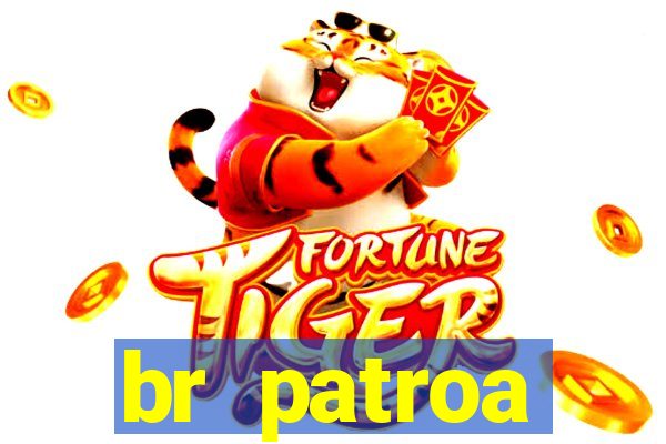 br patroa plataforma jogo online